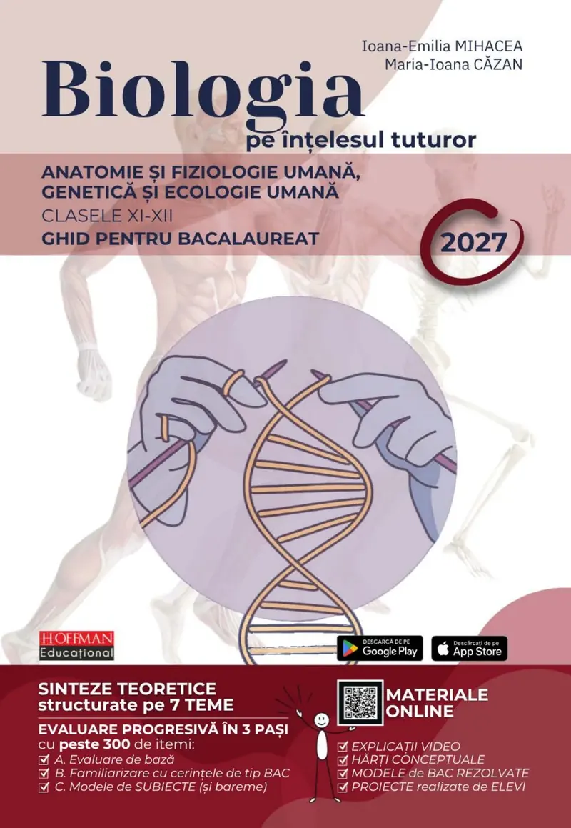 Biologia pe înțelesul tuturor – Anatomie, genetică și ecologie umană – Culegere, Ghid și Suport Digital pentru BAC 2027 – Clasele XI–XII