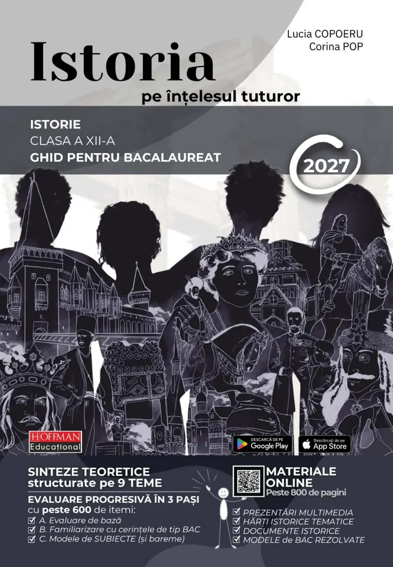 Istoria pe înțelesul tuturor – Culegere, Ghid complet și Suport Digital pentru BAC 2027